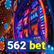 562 bet